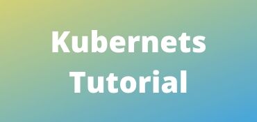 kubernets tutorials