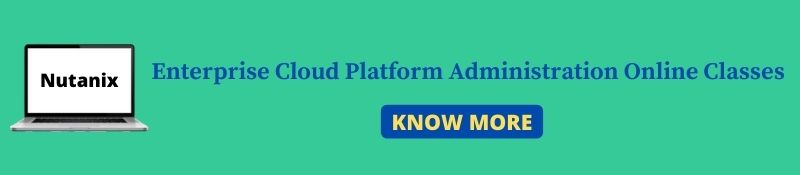 NUTANIX ENTERPRISE CLOUD PLATFORM ADMINISTRATION TRAINING