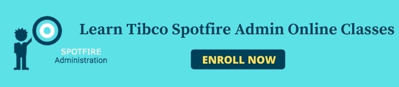 TIBCO SPOTFIRE ADMIN TRAINING