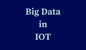 Big Data in IOT