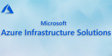 Designing Microsoft Azure Infrastructure Solutions Training